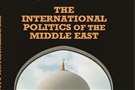 New Texts Out Now: Raymond Hinnebusch, The International Politics of the Middle East