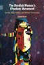 Isabel Käser, The Kurdish Women’s Freedom Movement: Gender, Body Politics and Militant Femininities (New Texts Out Now)
