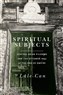 Lâle Can, Spiritual Subjects: Central Asian Pilgrims and the Ottoman Hajj at the End of Empire (New Texts Out Now)