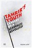 Rusha Latif, Tahrir’s Youth: Leaders of a Leaderless Revolution (New Texts Out Now)