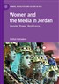 Ebtihal Mahadeen, Women and the Media in Jordan: Gender, Power, Resistance (New Texts Out Now)