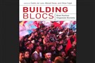 New Texts Out Now: Cedric de Leon, Manali Desai, and Cihan Tugal, Building Blocs: How Parties Organize Society