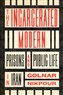 Golnar Nikpour, The Incarcerated Modern: Prisons and Public Life in Iran (New Texts Out Now) 