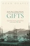 Ozan Ozavci, Dangerous Gifts: Imperialism, Security, and Civil Wars in the Levant, 1798-1864 (New Texts Out Now) 