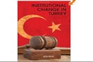 New Texts Out Now: Leila Piran, Institutional Change in Turkey: The Impact of European Union Reforms on Human Rights and Policy