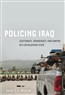 Jesse S. G. Wozniak, Policing Iraq: Legitimacy, Democracy, and Empire in a Developing State (New Texts Out Now)