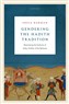 Sofia Rehman, Gendering the Ḥadīth Tradition: Recentring the Authority of Aisha, Mother of the Believers (New Texts Out Now)