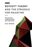 Nick Riemer, Boycott Theory and the Struggle for Palestine. Universities, Intellectualism and Liberation (New Texts Out Now)