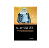 Toufic Haddad, Palestine Ltd.: Neoliberalism and Nationalism in the Occupied Territory (New Texts Out Now)