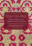 Amanda Phillips, Sea Change: Ottoman Textiles Between the Mediterranean and Indian Ocean (New Texts Out Now)