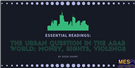 Essential Readings on the Urban Question in the Arab World: Money, Rights, Violence