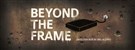 "Beyond the Frame"، فيلم عن السّوريّ تامر العوام وكلّ من عاش أو لم يعش حربًا