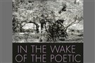 New Texts Out Now: Najat Rahman, In the Wake of the Poetic: Palestinian Artists after Darwish