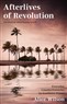 Alice Wilson, Afterlives of Revolution: Everyday Counterhistories in Southern Oman (New Texts Out Now)