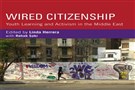 New Texts Out Now: Linda Herrera, Wired Citizenship: Youth Learning and Activism in the Middle East