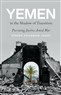 Stacey Philbrick Yadav, Yemen in the Shadow of Transition: Pursuing Justice Amid War (New Texts Out Now)