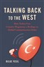 Bilge Yesil, Talking Back to the West: How Turkey Uses Counter-Hegemony to Reshape the Global Communication Order (New Texts Out Now)