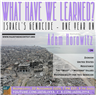 What Have We Learned? Israel’s Genocide — One Year On Featuring Adam Horowitz (20 November)