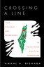 Amahl A. Bishara, Crossing a Line: Laws, Violence, and Roadblocks to Palestinian Political Expression (New Texts Out Now)