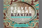 New Texts Out Now: Rawia Bishara, Olives, Lemons & Za’atar: The Best Middle Eastern Home Cooking