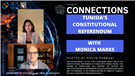 Connections Episode 38: Tunisia’s Constitutional Referendum with Monica Marks (Video)