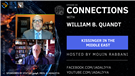 Connections Episode 69: Kissinger in The Middle East with William B. Quandt (Video)