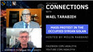 Connections SPECIAL EPISODE: Mass Protest in the Occupied Syrian Golan with Wael Tarabieh (Video)