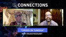 Connections Episode 10: Crisis in Tunisia with Houda Mzioudet (Video)