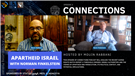 Connections Podcast Episode 3: Apartheid Israel with Norman Finkelstein (Video)