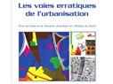 New Texts Out Now: Jean Pierre Frey, Les voies erratiques de l'urbanisation. Etre architecte et devenir urbaniste en Afrique du Nord