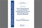 New Texts Out Now: Raymond Hinnebusch, From Arab Spring to Arab Winter: Explaining the Limits of Post-Uprising Democratization
