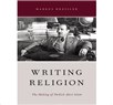 New Texts Out Now: Markus Dressler, Writing Religion: The Making of Turkish Alevi Islam