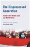 Jörg Gertel, David Kreuer, and Friederike Stolleis (eds.), The Dispossessed Generation. Youth in the Middle East and North Africa (New Texts Out Now)