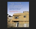 New Texts Out Now: Myriam Ababsa, Baudouin Dupret, and Eric Denis, Popular Housing and Urban Land Tenure in the Middle East