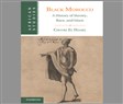 New Texts Out Now: Chouki El Hamel, Black Morocco: A History of Slavery, Race, and Islam