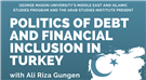 LIVE BOOK EVENT - Politics of Debt and Financial Inclusion in Turkey with Ali Riza Gungen (11 November)