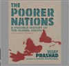 New Texts Out Now: Vijay Prashad, The Poorer Nations: A Possible History of the Global South