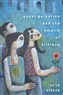 Sa’ed Atshan, Queer Palestine and the Empire of Critique (New Texts Out Now)