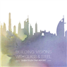 Study-Trip Report: Building Visions with Glass and Steel
