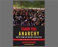 New Texts Out Now: Nathan Schneider, Thank You, Anarchy: Notes from the Occupy Apocalypse