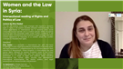 “Women and the Law in Syria: Intersectional reading of Rights and Politics of Law” Lecture by Dina Hadad (Video)
