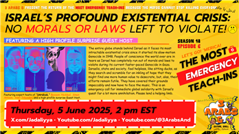 Emergency Teach-In — Israel’s Profound Existential Crisis: No Morals or Laws Left to Violate!