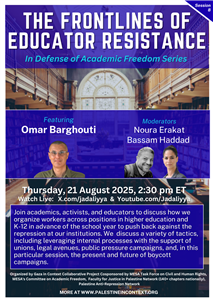 In Defense of Academic Freedom: The Frontlines of Educator Resistance with Omar Barghouti (21 August)