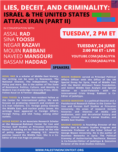 Lies, Deceit, and Criminality: Israel & the United States Attack Iran (Part II)