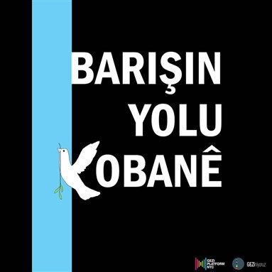 [\"Kobane is the path of peace.\" From Gezi Platform NYC Collective.]