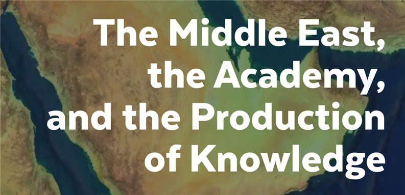 Conference: The Middle East, the Academy, and the Production of Knowledge (12 November, Cornell University)