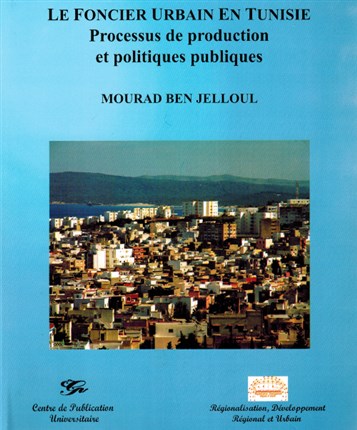 La politique du foncier urbain en Tunisie : au service de qui?