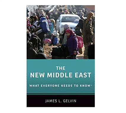 James L. Gelvin, The New Middle East: What Everyone Needs to Know (New Texts Out Now)