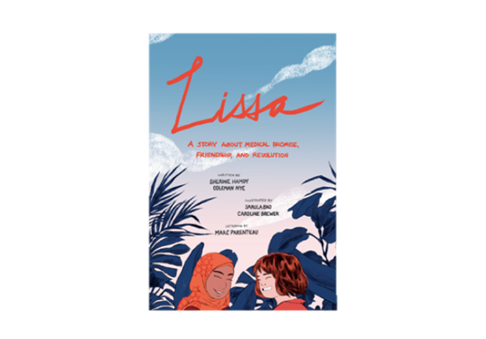 Sherine Hamdy and Coleman Nye, Lissa: A Story of Medical Promise, Friendship, and Revolution (New Texts Out Now)