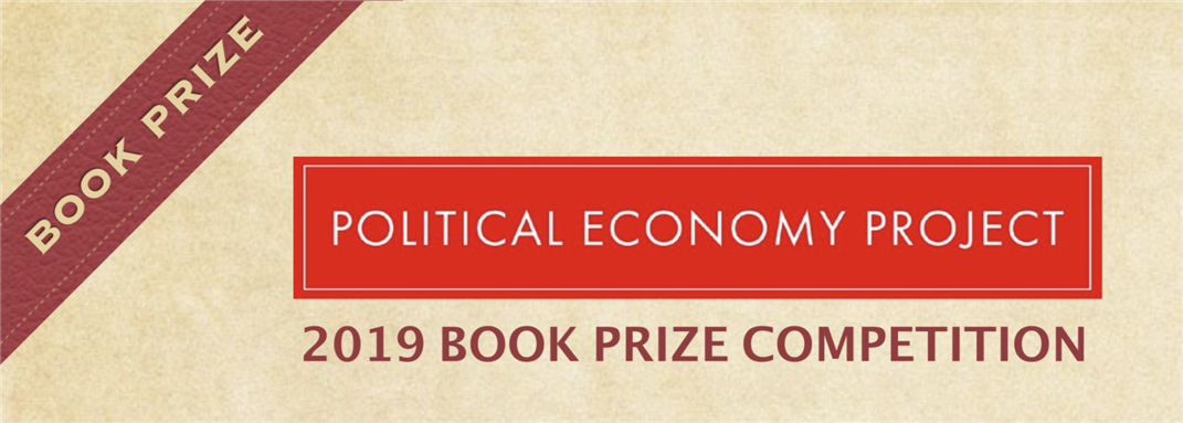 Announcing the 2019 Political Economy Book Prize Competition (Political Economy Project)